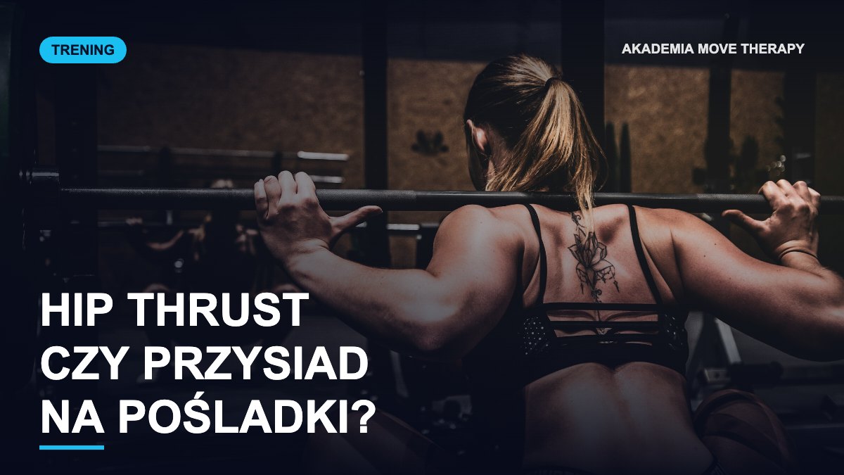 Hip thrust czy przysiad na pośladki? Badanie rozstrzyga inaczej, niż myślisz